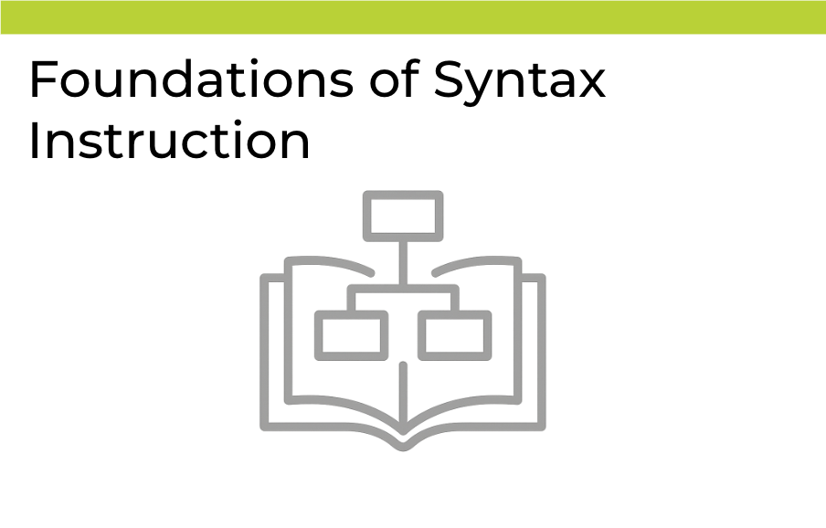 AIM Pathways Essentials: Foundations of Syntax Instruction Track