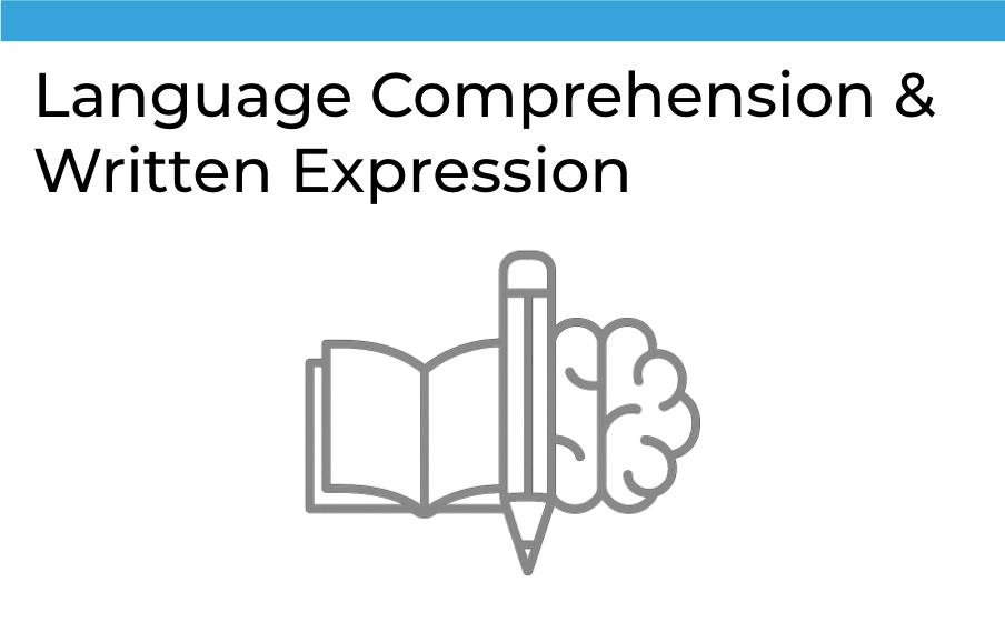 Language Comprehension & Written Expression